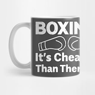Boxing - It's Better Than Therapy Mug
